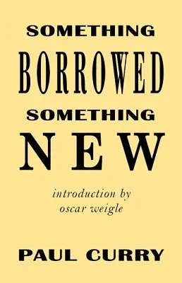 Something Borrowed Something New by Paul Curry - Click Image to Close